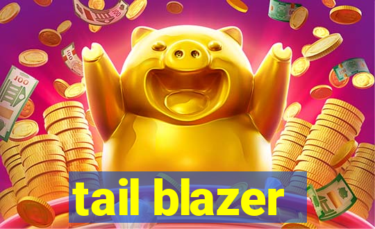 tail blazer